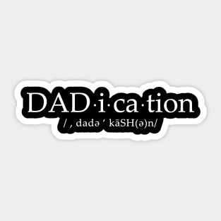 Dadication - white font Sticker